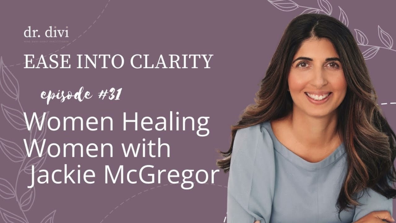 Episode 31: Women Healing Women with Jackie McGregor