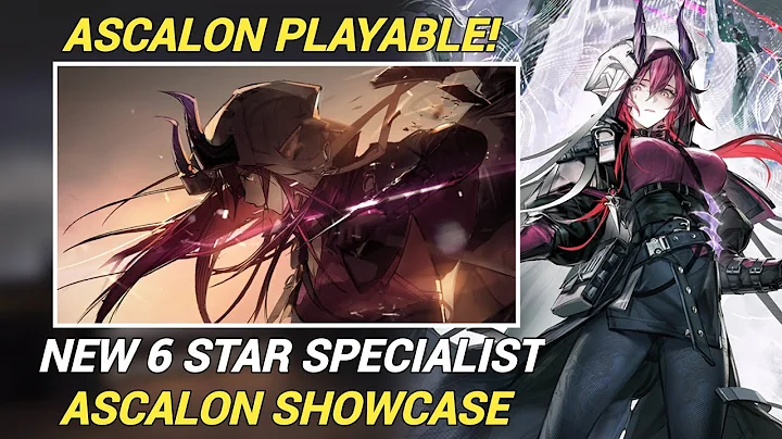 This is why you need to save for Ascalon | Ascalon Showcase [Arknights] - DayDayNews