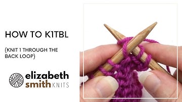 How to k1tbl (kniit 1 through the back loop)