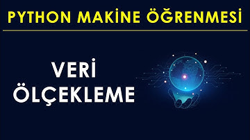PYTHON ile DENETİMSİZ ÖĞRENME | VERİ ÖLÇEKLEME