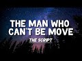 Download Lagu the man who can't be moved - The script ( lyrics )