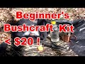 Beginners bushcraft kit under 20 