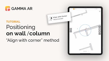GAMMA AR Tutorial : Positioning on walls/columns using the "Align with Corner" method