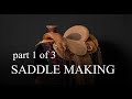 Saddle Making   Part 1