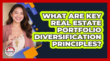 What Are Key Real Estate Portfolio Diversification Principles?