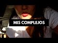 MIS COMPLEJOS FÍSICOS | Pretty and Olé