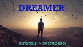 Axwell  Ingrosso  Dreamer extended Edit