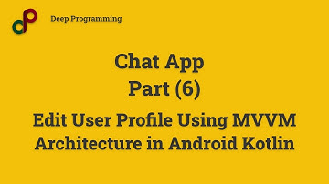 Kotlin edit user profile Name,Image and Status using MVVM Architecture in android (Chat App Part 6)