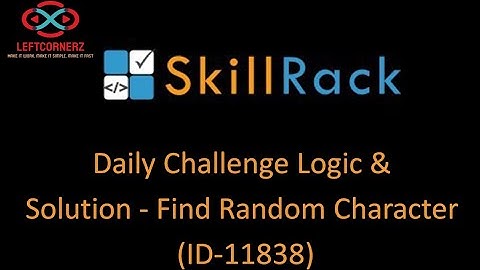 skillrack daily challenge logic and solution - find random character(19-11-2020) [id -11838]
