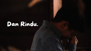 Dan Rindu  