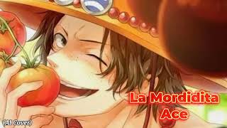 Ace - La Mordidita (Cover IA)