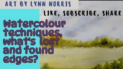 watercolour techniques how to paint lost and found edges