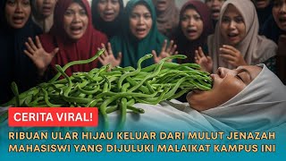 CERITA VIRAL! Jenazah Mahasiswi Yang Dijuluki \