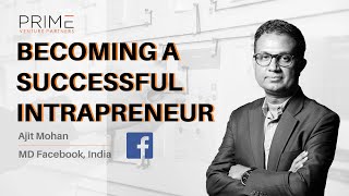 Ajit Mohan MD Facebook India on His Intrapreneurial Journey at Hotstar & Facebook's Vision For India