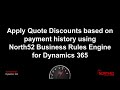 Apply Quote Discounts based on payment history using North52 Business Rules Engine for Dynamics 365