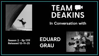 Team Deakins with cinematographer Edu Grau
