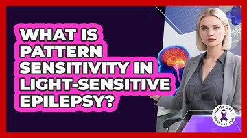 What Is Pattern Sensitivity In Light-sensitive Epilepsy? - Epilepsy Wellness Hub