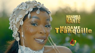 Manamba Kanté - Madame Tranquille (Clip Officiel)
