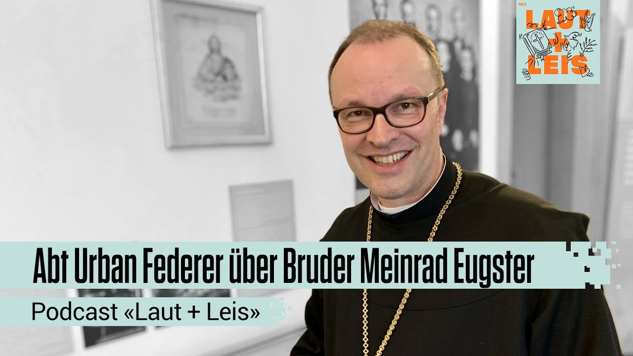 Abt Urban Federer: «Bruder Meinrad ist für mich ein Mensch der Dankbarkeit»