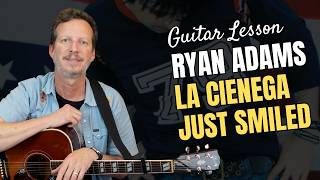 Learn La Cienega Just Smiled on Guitar - Ryan Adams