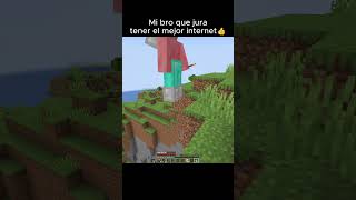 Mi bro que jura tener el mejor internet👍 #minecraft #shorts