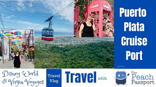 Puerto Plata, Dominican Republic Cruise Port Excursions | Virgin Voyages Scarlet Lady Cruise Vlog