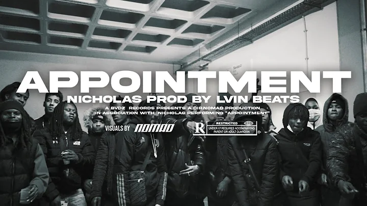 Nicholas - "Appointment" [Official Music Video] Pr...