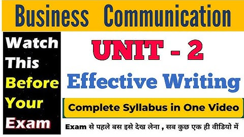 🔥 Unit 2: Effective Writing || Business Communication || Explanation video || Delhi University