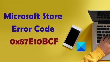 Fix Microsoft Store Error Code 0x87E10BCF