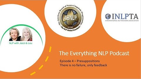 NLP Presuppositions - There is no failure, only feedback