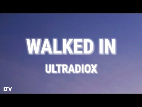 ULTRADIOX - Walked In (Lyrics) 🎵 | Walked in a house I got fendi and prada