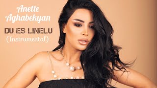 Anette Aghabekyan - Du Es Linelu (Instrumental)