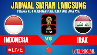 🔴DITAYANGKAN MALAM DINI HARI! JADWAL TIMNAS INDONESIA VS IRAK PUTARAN 4 KUALIFIKASI PIALA DUNIA 2026