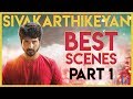 Sivakarthikeyan Super scenes | Tamil Latest Movies | Tamil 2018 Movies -  part 1