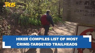 Frustrated hiker compiles list of most crime-targeted trailheads in western Washington