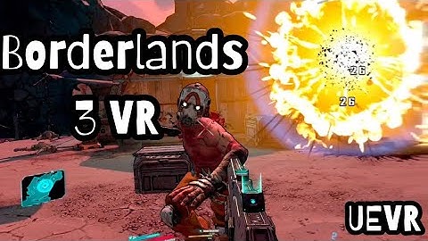 Borderlands 3 VR - UEVR 