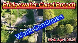 Bridgewater Canal Breach work continues - Little Bollington - 30th April 2026 #djidrone