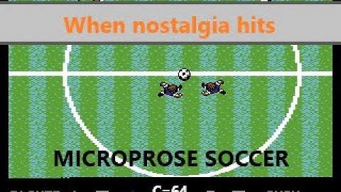 When nostalgia hits - #7 Microprose Soccer C64