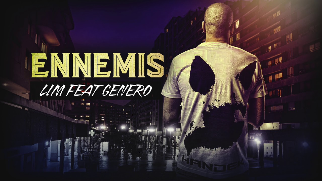 LIM - ENNEMIS feat GENERO (HD) - YouTube