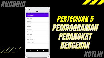 Pertemuan Kelima Pemrograman Perangkat Bergerak (ListView)