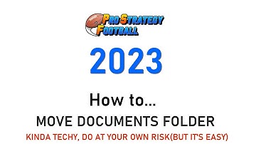 PRO STRATEGY FOOTBALL - HOW TO MOVE YOUR WINDOWS DOCUMENTS FOLDER