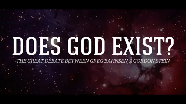 The Great Debate: Does God Exist? Dr. Greg Bahnsen...