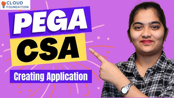 Creating Application in PEGA CSA | PEGA CSA Online Training | PEGA CSA Classes | CloudFoundation