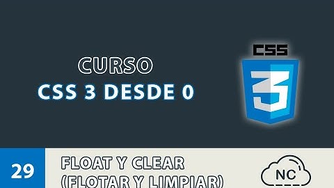 Curso CSS 3 desde 0: Float y Clear (Flotar y Limpiar) - 29