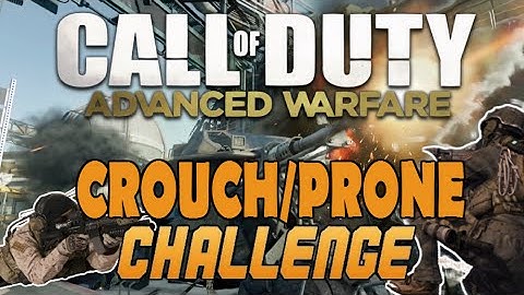 CROUCH/PRONE ONLY - COD Challenges (Advanced Warfare)