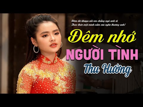 Chưa có đêm nào em buồn bằng đêm nay – Lời bài hát như tâm tình của những cô gái mới yêu | Thu Hường