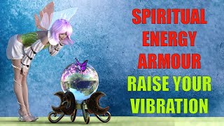 Spiritual Energy Armour to Protect You ✽ Raise Positive Energy &amp; Attract Money ✽ 999Hz Tone