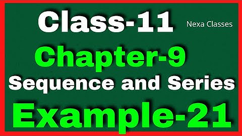 Example21 Chapter 9 Class 11 Math ||Example21 Class11 Ch9 NCERT Math ||Chapter 9 Example21  Class11