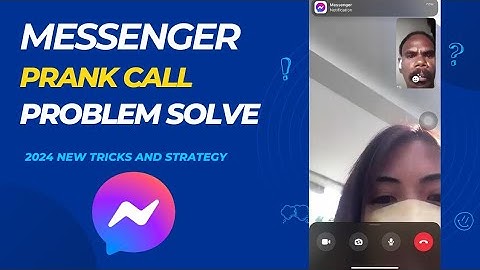 Messenger prank call problem solve  || Update issue solved || New update 2024. 😍