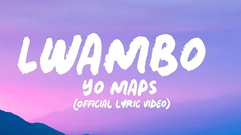 Lwambo - Yo maps (officials lyric video)